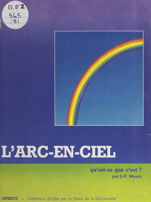 cover image of L'arc en ciel, qu'est-ce que c'est ?